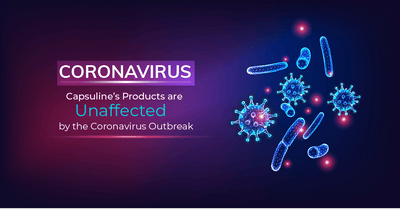 Capsuline Products are Unaffected by the Coronavirus Outbreak